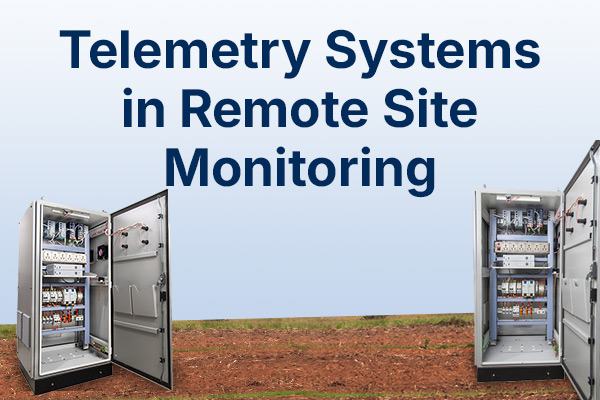 The Role of Telemetry Systems in Remote Site Monitoring