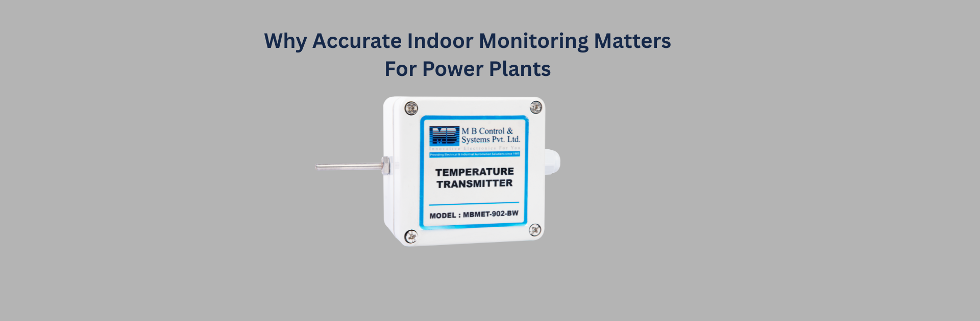 Why Accurate Indoor Monitoring Matters for Power Plants
